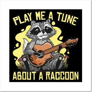 Let me play a tune about a raccoon Posters and Art